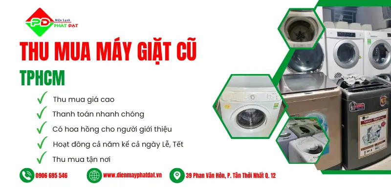 Dịch vụ thu mua máy giặt cũ TPHCM, thu mua các loại máy giặt trên thị trường với giá cao