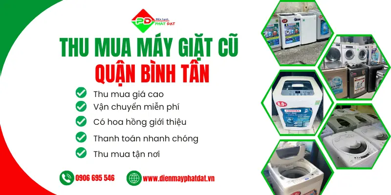 Dịch vụ thu mua máy giặt cũ tận nhà giá tốt tại Bình Tân, TPHCM