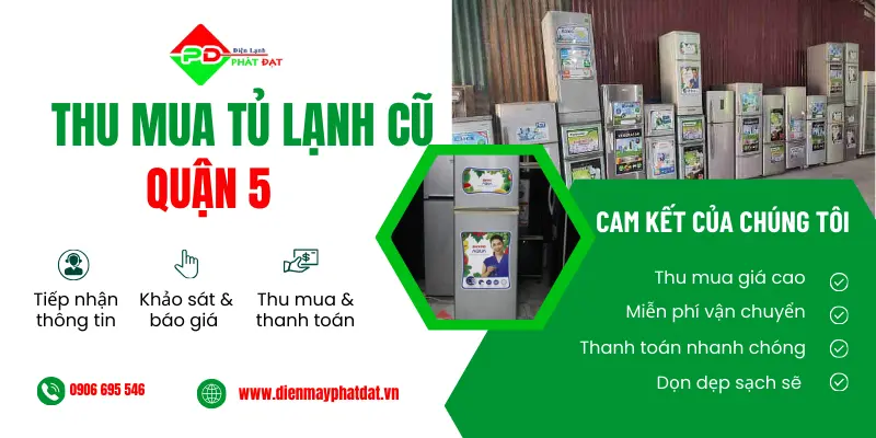 Thu mua tủ lạnh cũ quận 5 giá cao