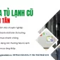 Điện Máy Phát Đạt nơi thu mua tủ lạnh cũ uy tín, giá cao quy trình thu mua nhanh chóng, miễn phí vận chuyển tại TPHCM