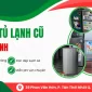 Thu mua tủ lạnh cũ Quận Tân Bình tại Điện máy Phát Đạt giá cao